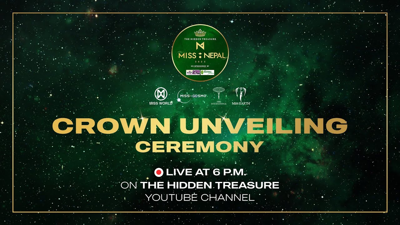 The Hidden Treasure- MISS NEPAL 2025 Crown Unveiling Ceremony