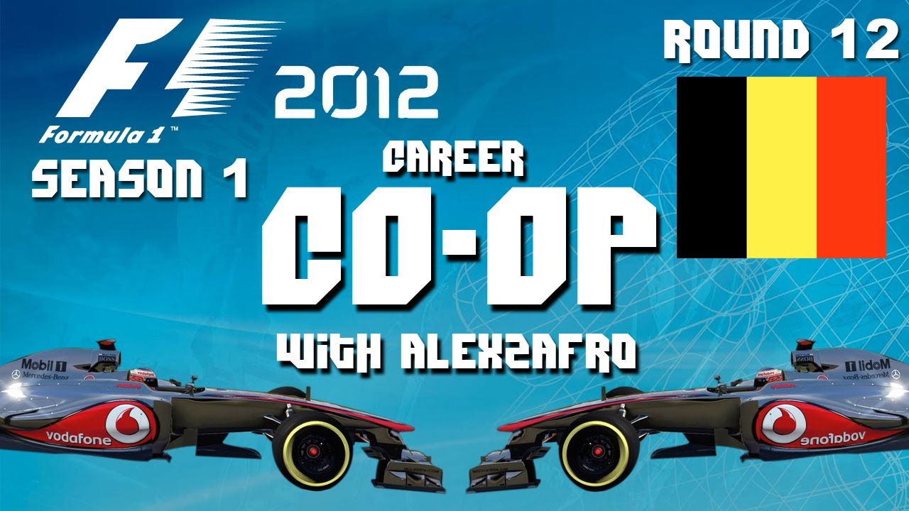 F1 2012 - CO-OP Career With AlexZAfRo [Round 12] Belgium Grand Prix - :D