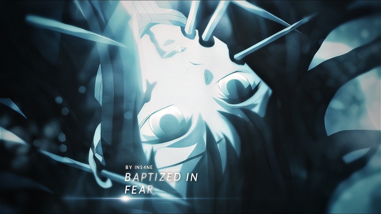 BAPTIZED IN FEAR  - MUICHIRO [ AMV/EDIT ] 4K!!