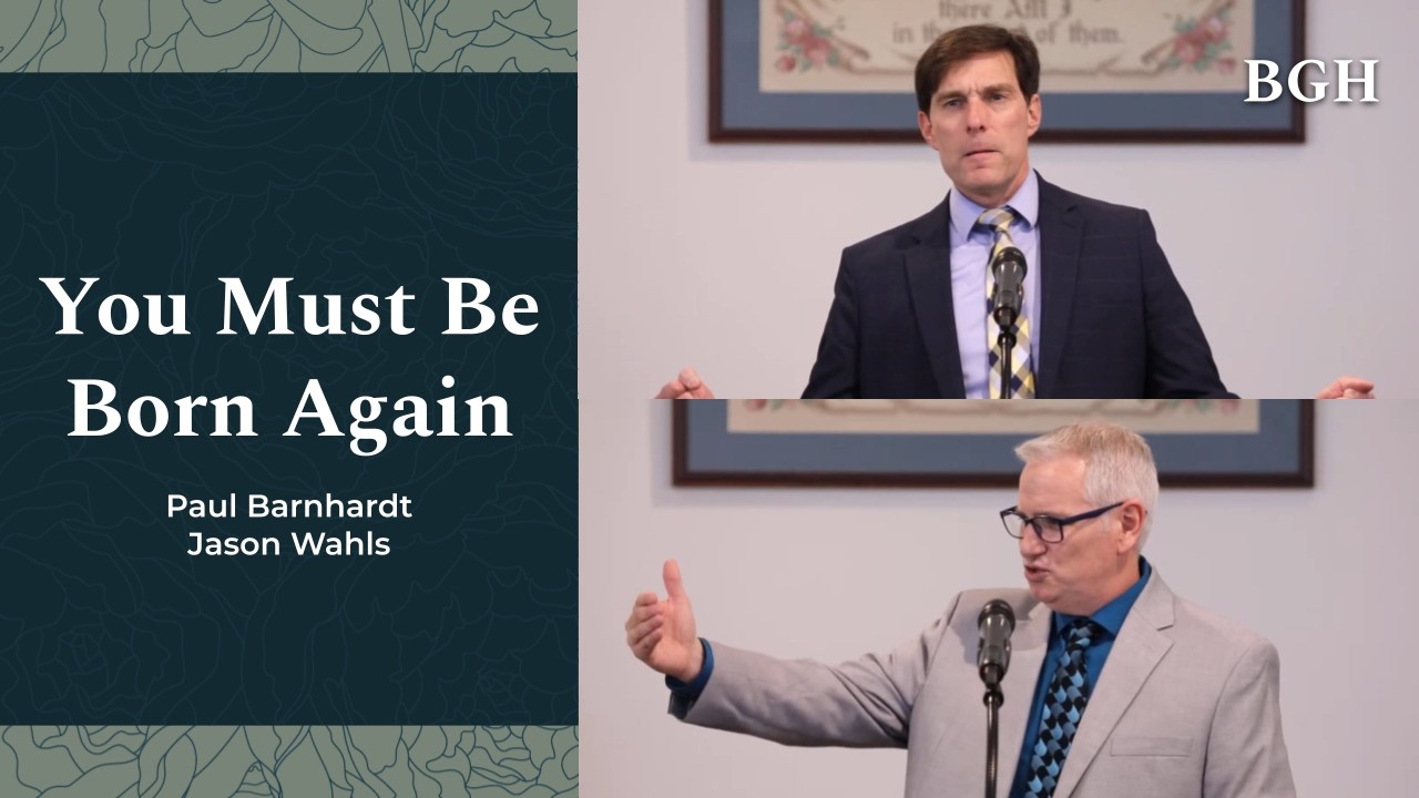 Paul Barnhardt, Jason Wahls - You Must Be Born Again | Winter Gospel Series 2026 (Day 12)