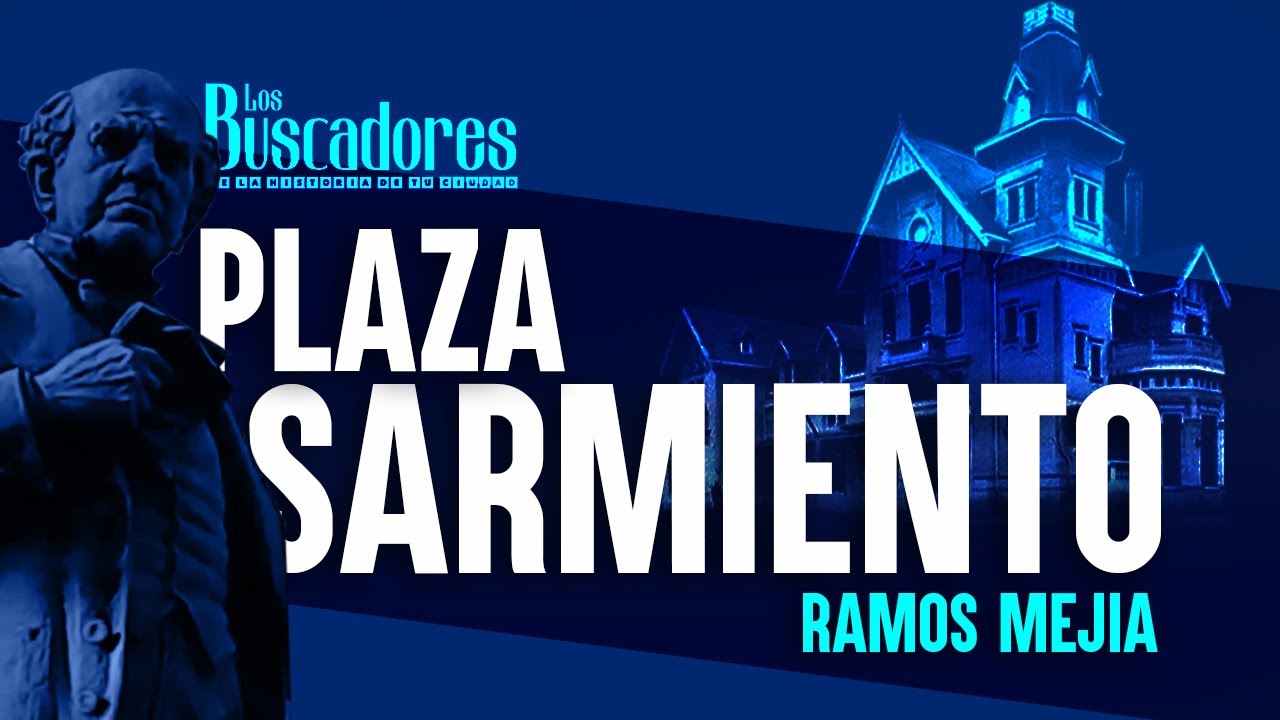 Los Buscadores / Ramos Mejía / La historia de la plaza Sarmiento