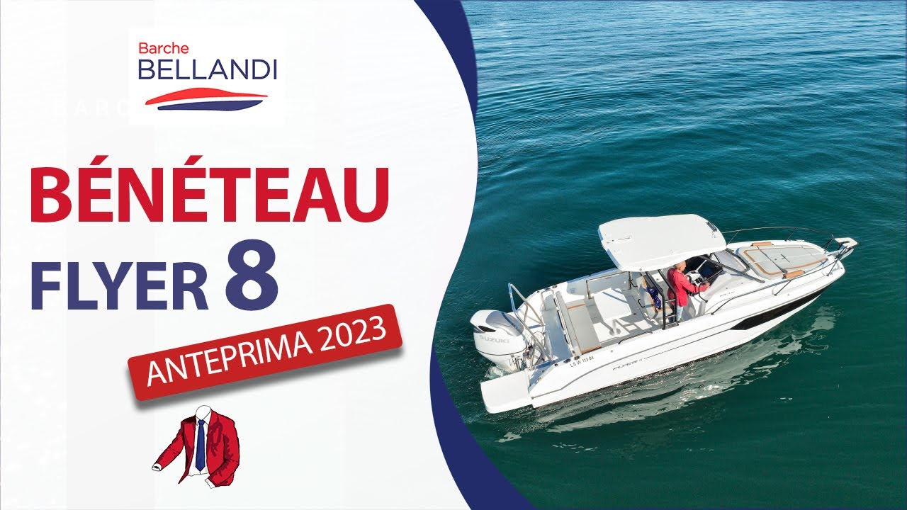 Bénéteau FLYER 8 SUNDECK - Anteprima 2023 presentata al Salone di Genova -- Barche Bellandi