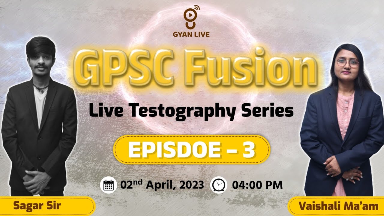 GPSC Fusion | Episode - 3 | Live Testography Series | LIVE @04:00pm #gpsc #gyanlive