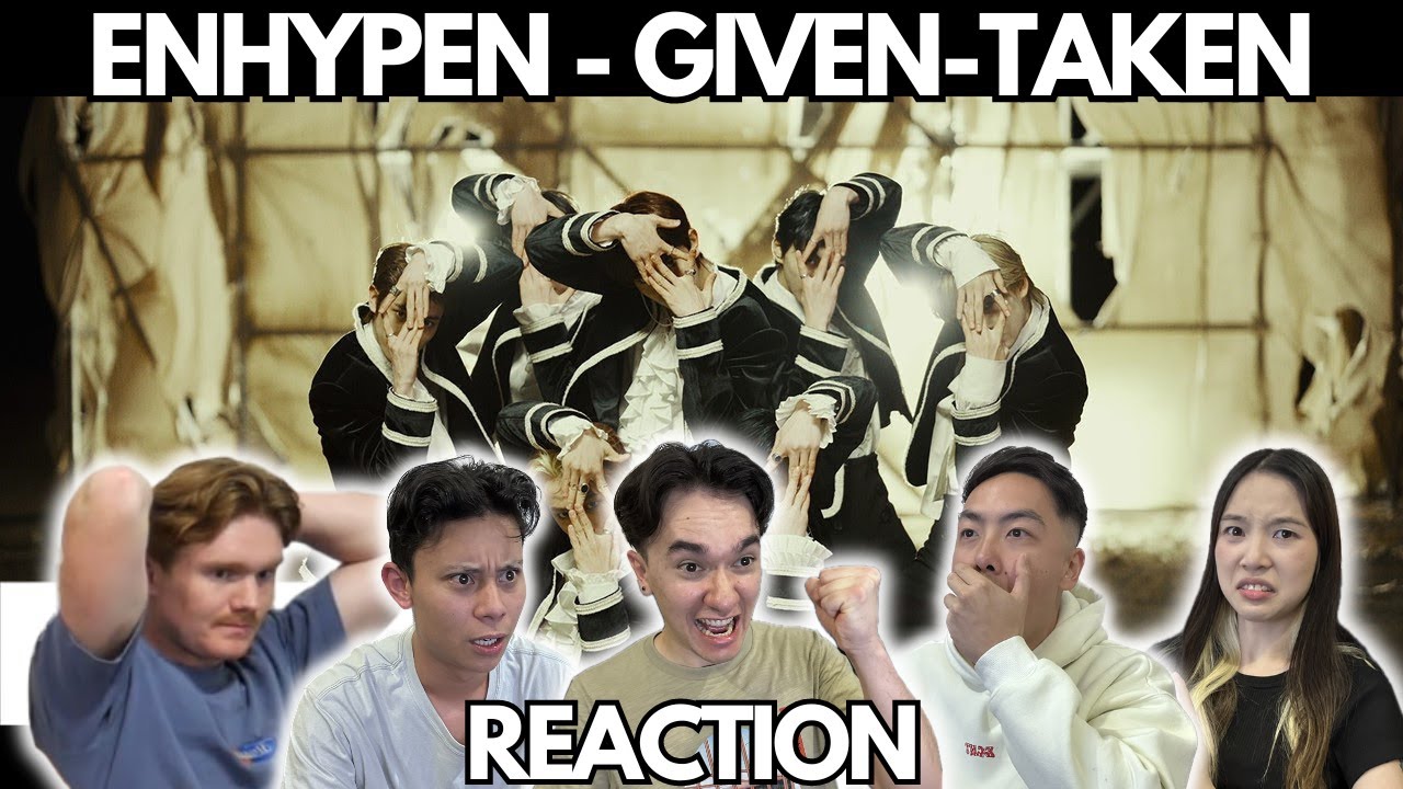 ENHYPEN (엔하이픈) 'Given-Taken' Official MV REACTION!!