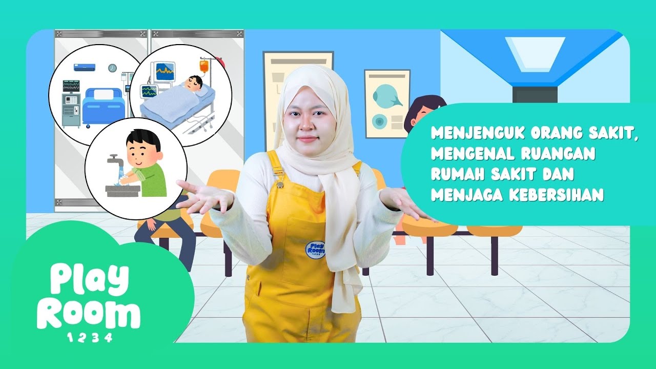 MENJADI BAIK: MENJENGUK ORANG SAKIT, MENGENAL RUANGAN DI RUMAH SAKIT DAN MENJAGA KEBERSIHAN