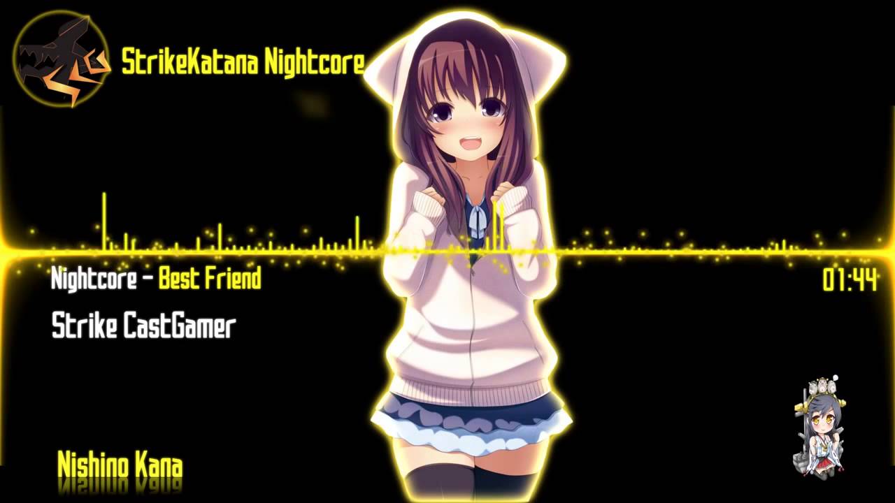 Nightcore   Best Friend「Nishino Kana」