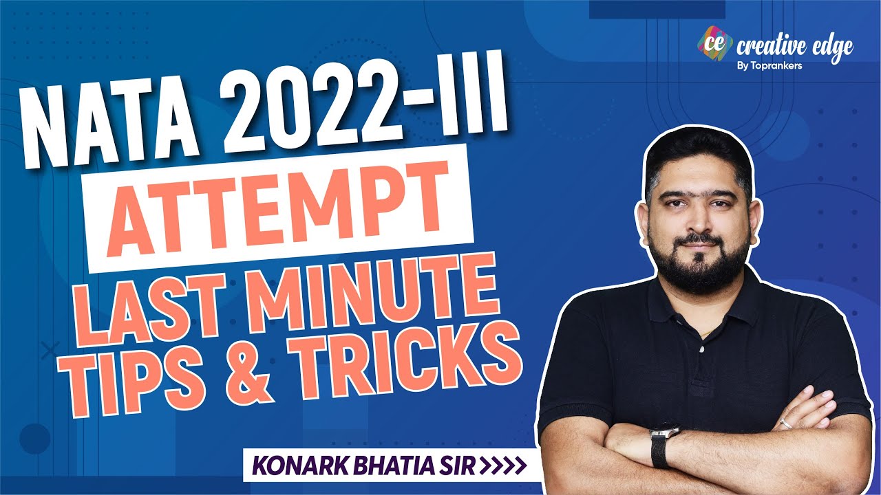 NATA 3rd Attempt 2022 Preparation | Last Minute Tips & Tricks for NATA Exam | NATA 2022 Preparation