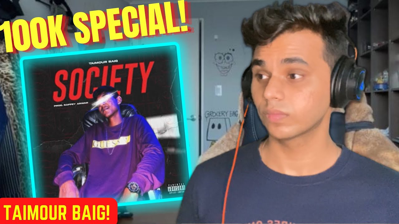 SOCIETY - TAIMOUR BAIG PROD. RAFFEY ANWAR | 100K SPECIAL 🎉