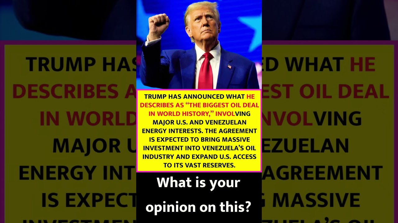 Trump Announces Major U.S.-Venezuela Oil Deal
