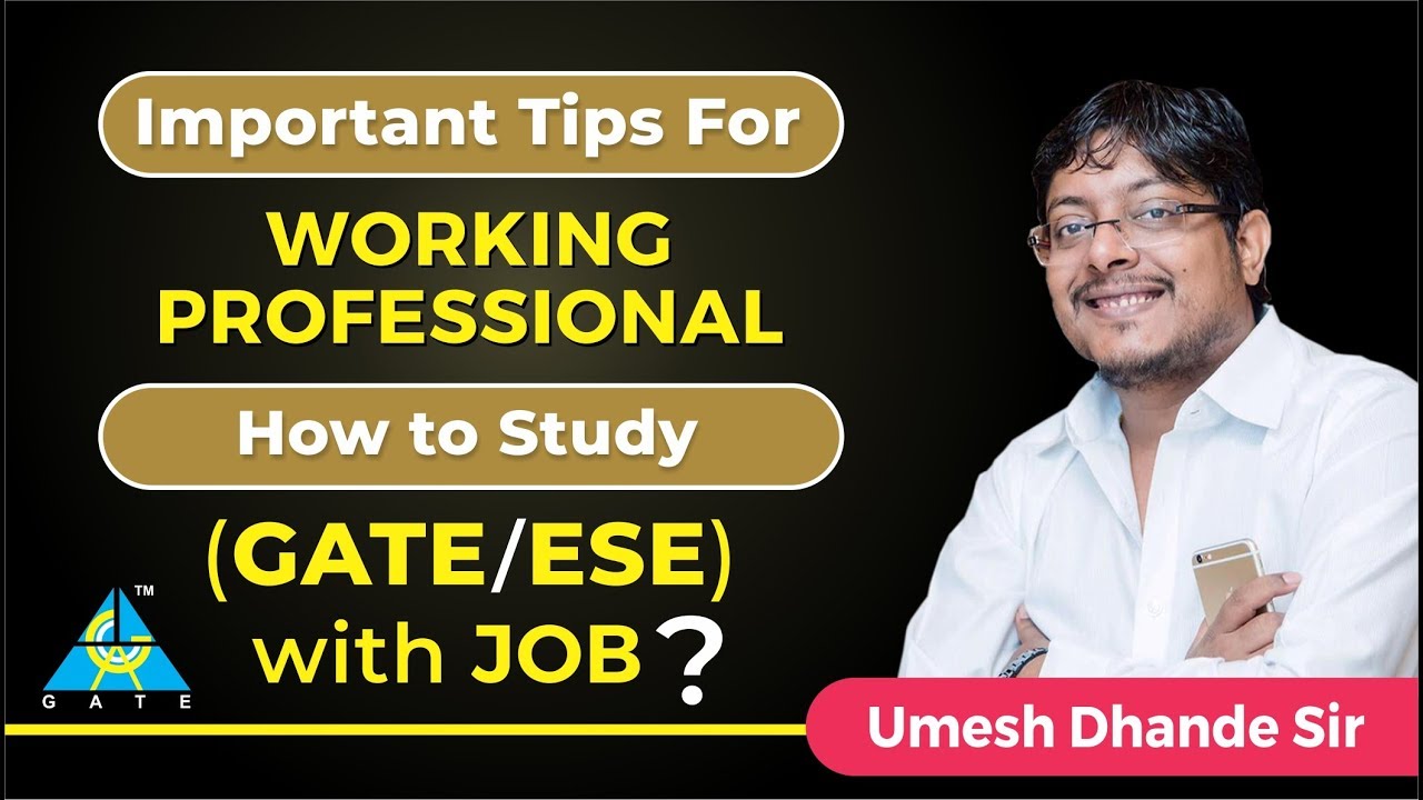Important Tips for Working Professional | How to Study (GATE/ESE) with Job?
