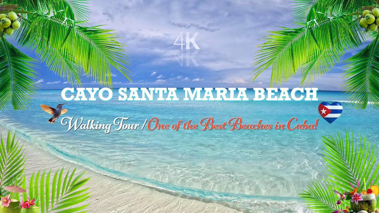 Cayo Santa Maria Beach Walk—One of the Best Beaches in Cuba!