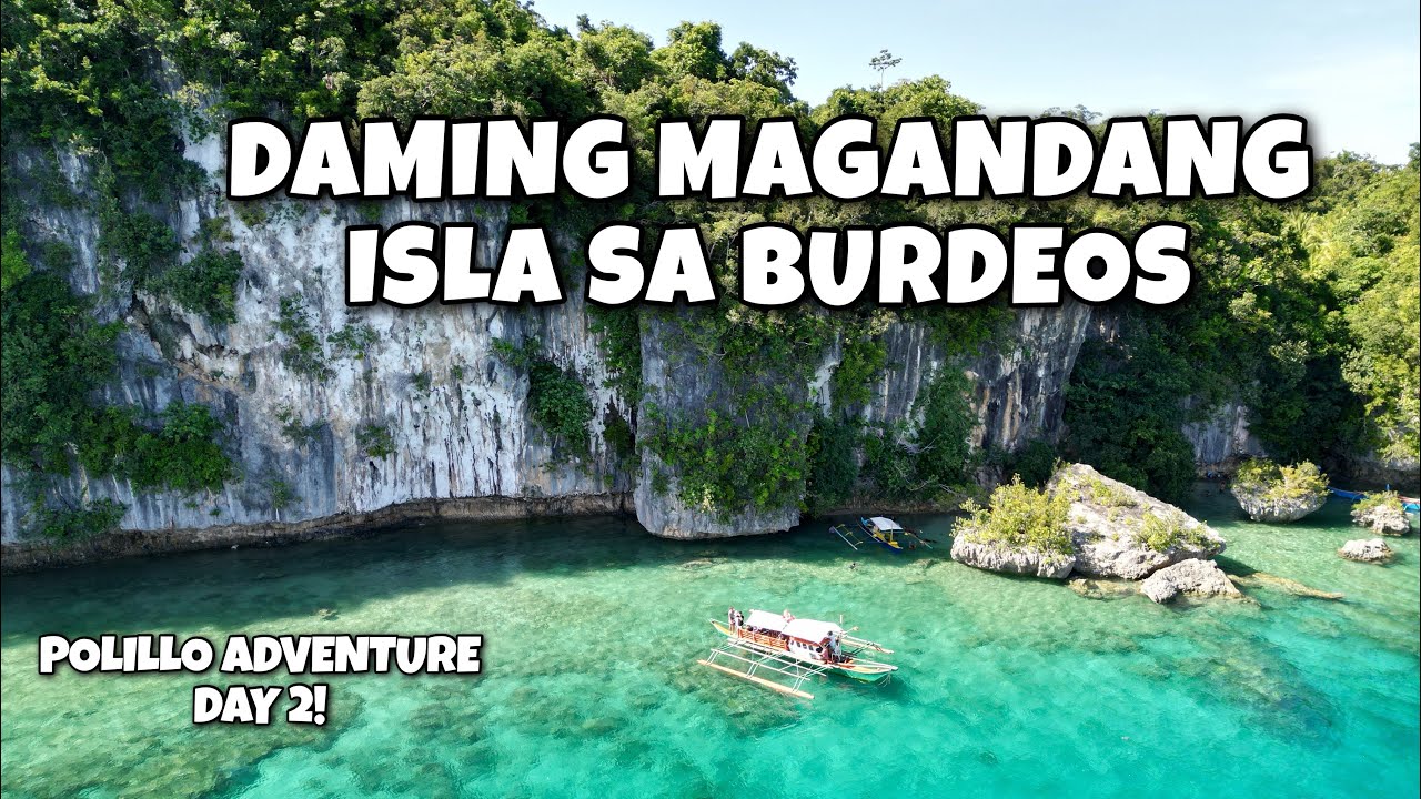 KULANG ANG ISANG ARAW PARA LIBUTIN ANG MGA ISLA NG BURDEOS! LAHAT MAGANDA! | BURDEOS, QUEZON