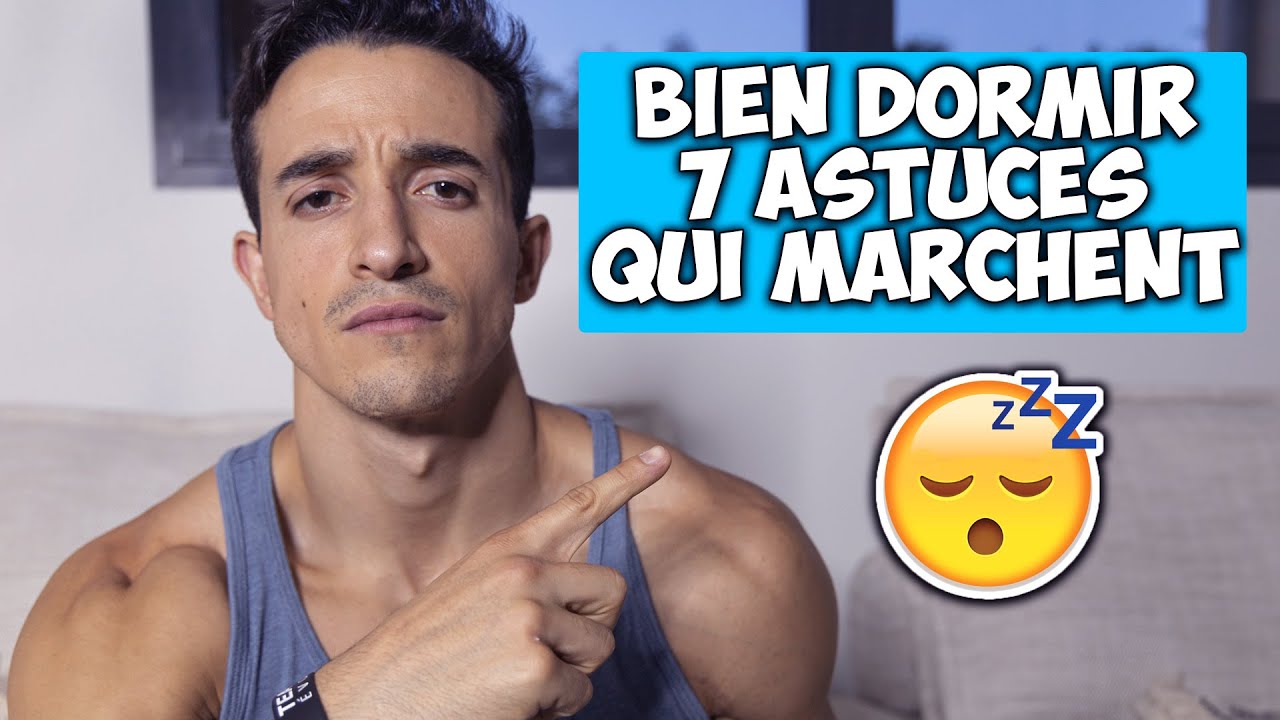 BIEN DORMIR 7 ASTUCES QUI MARCHENT !!