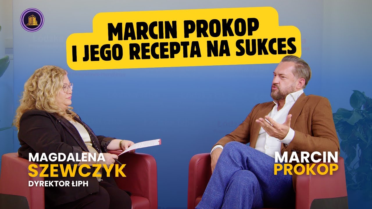 Marcin Prokop i jego recepta na sukces - rozmowa z Magdą Szewczyk z ŁIPH podczas Biznes MeetUP