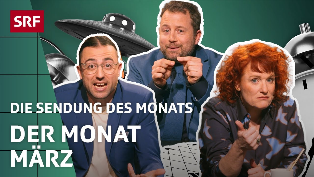 Rückblick auf den Monat März | Satire | Die Sendung des Monats | SRF