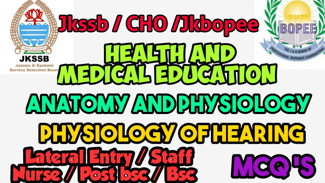 Physiology of Hearing Mcq Anatomy and Physiology|| Jkssb /Jkbopee/lateral entry/Post bsc / Bsc / cho