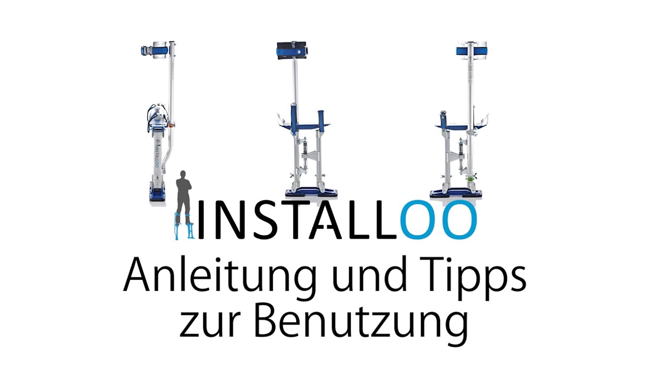 Installoo Arbeitsstelzen - Anleitung und Tipps zur Benutzung