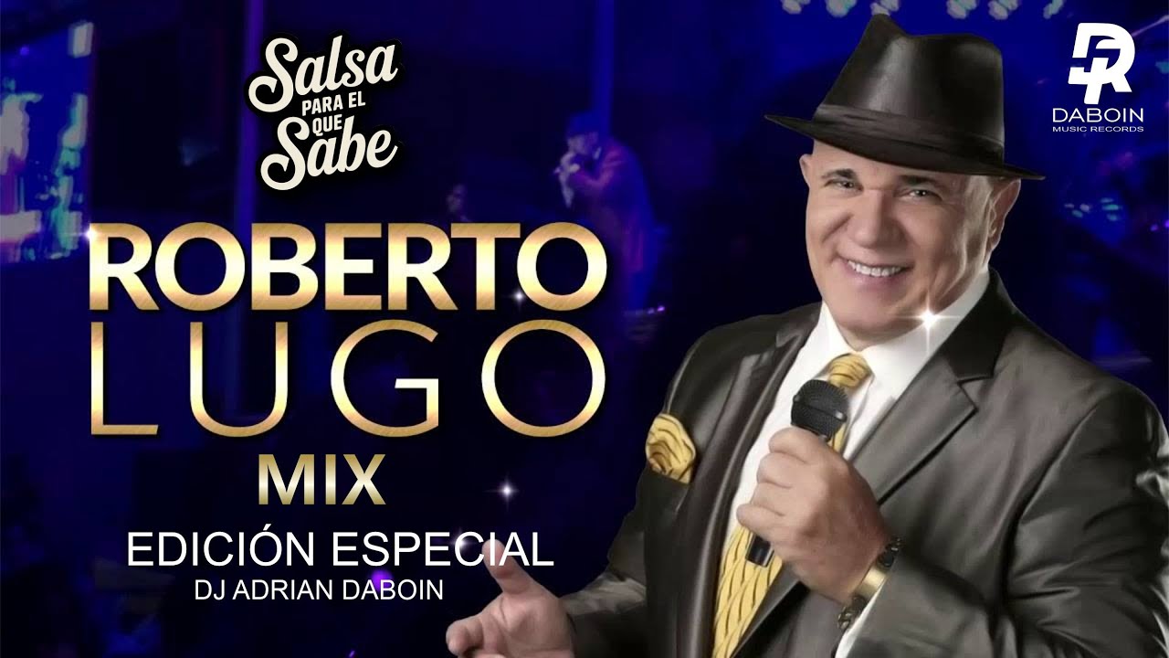 ROBERTO LUGO Mix. Tributo | Sus Mejores Éxitos