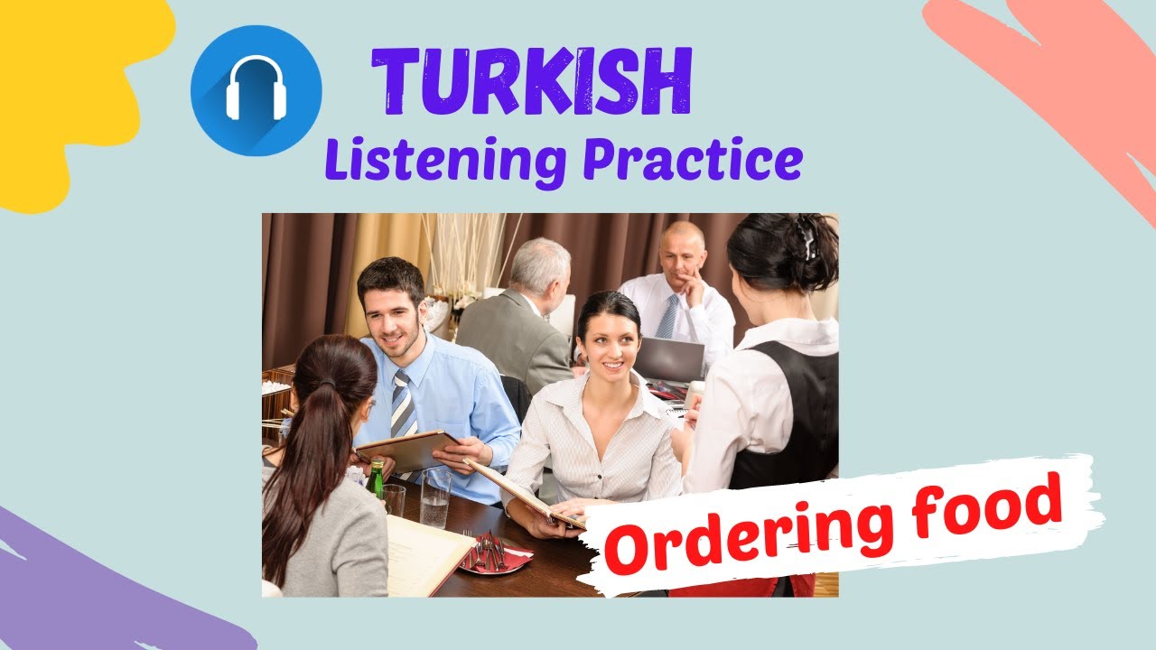 Turkish Listening Practice / Ordering Food / A2 Level