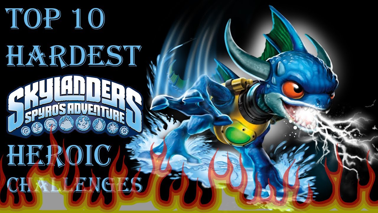 Top 10 Hardest Skylanders Spyro's Adventure Heroic Challenges