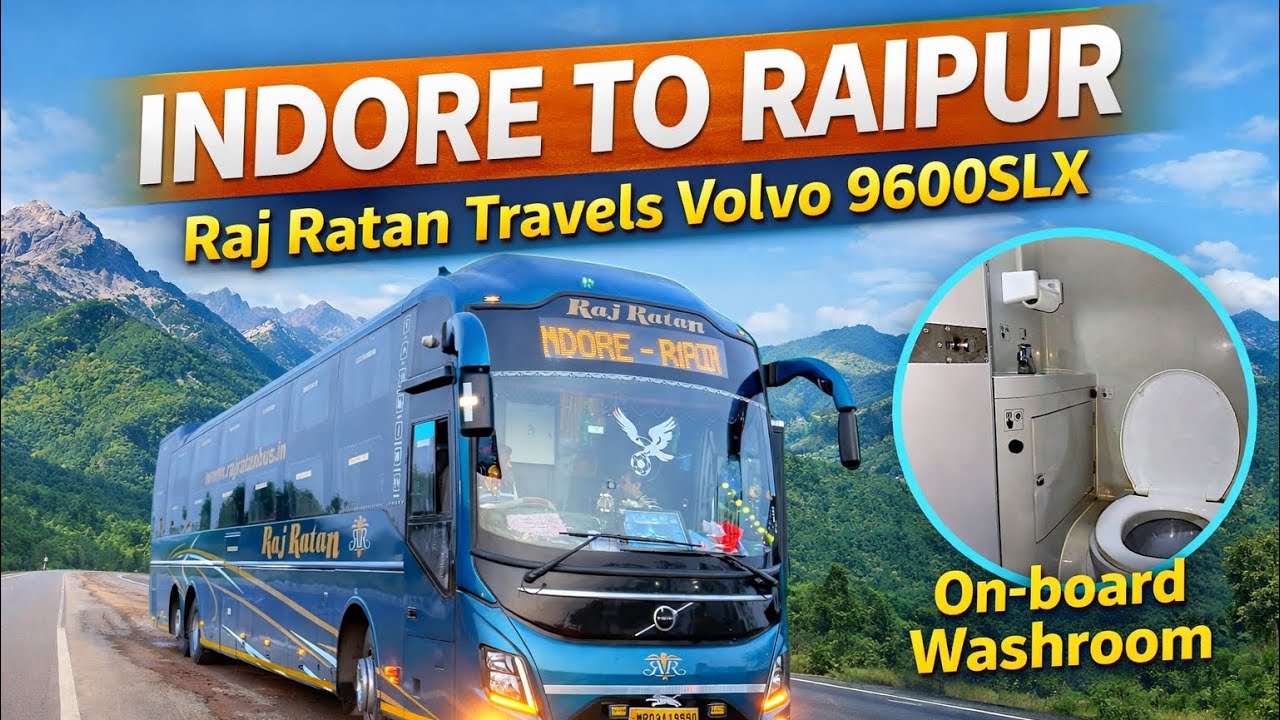 Indore To Raipur Bus Journey in Volvo 9600 SLX | On-board Washroom | Raj Ratan Travels
