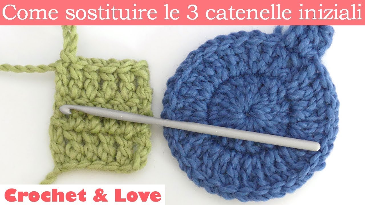 Come sostituire le 3 catenelle iniziali + chiusura invisibile lavoro circolare
