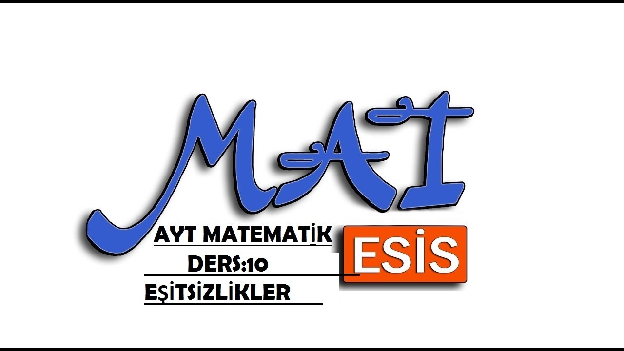 EŞİTSİZLİKLER KONU ANLATIMI