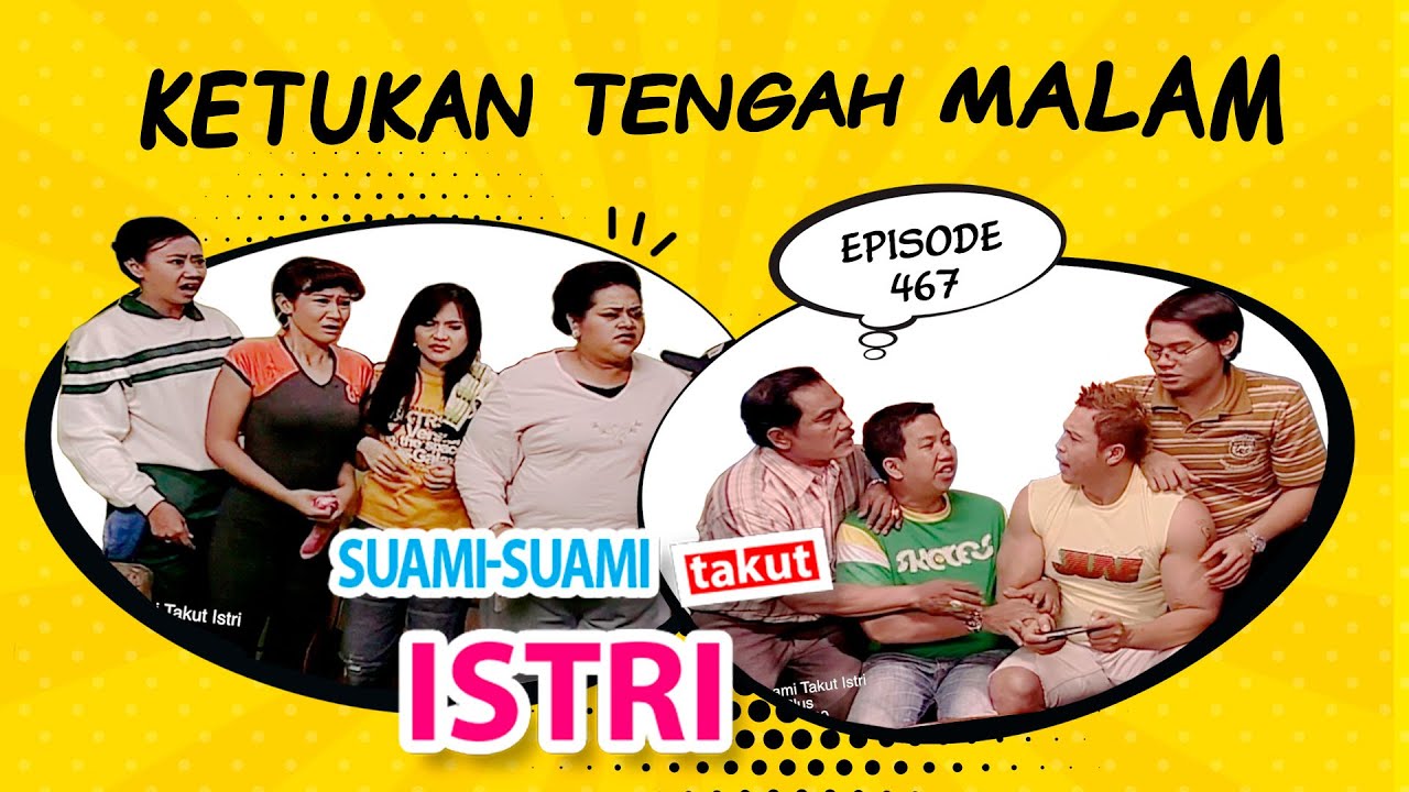 Ketukan Tengah Malam | Suami Suami Takut Istri Eps 467 full Versi