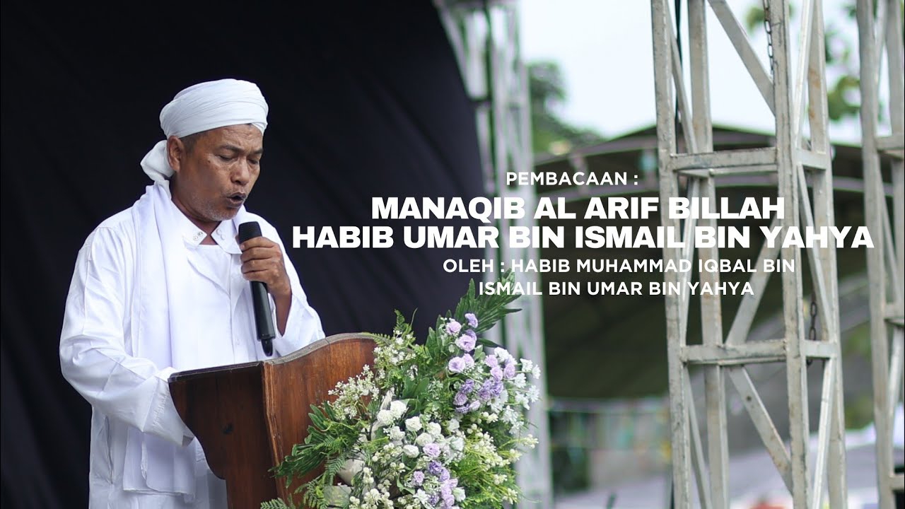 Pembacaan Manaqib Al Arif Billah Habib Umar Bin Ismail Bin Yahya | Oleh Habib Iqbal Bin Yahya