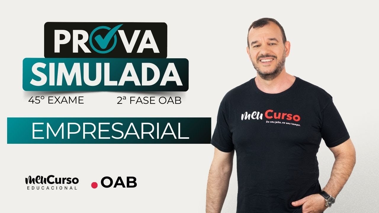 Prova Simulada | 2&ordf; Fase OAB | Empresarial | Exame 45&ordm; | MeuCurso