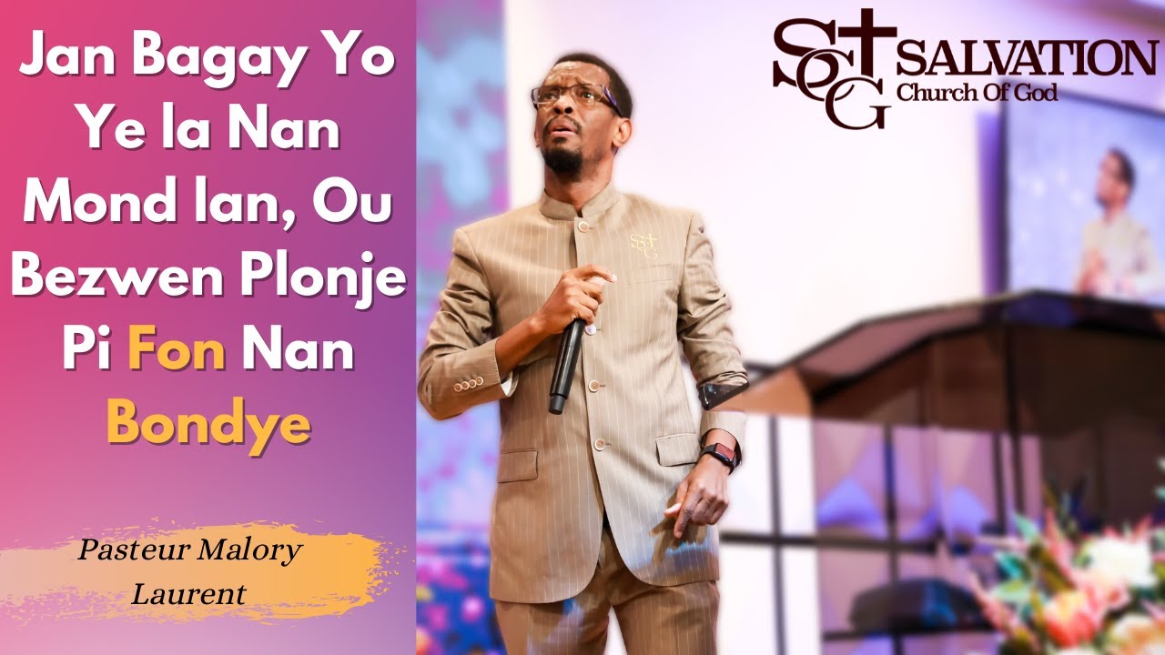 Jan Bagay Yo Ye la Nan Mond lan, Ou Bezwen Plonje Pi Fon Nan Bondye | Pasteur Malory Laurent