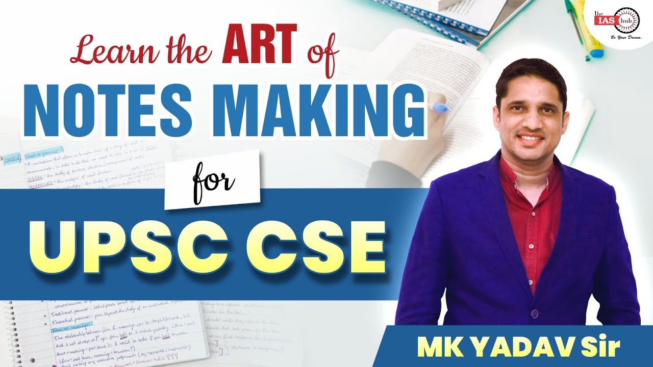 Notes Making Strategy for UPSC CSE Preparation by MK Yadav Sir | theIAShub | UPSC CSE 2024 |
