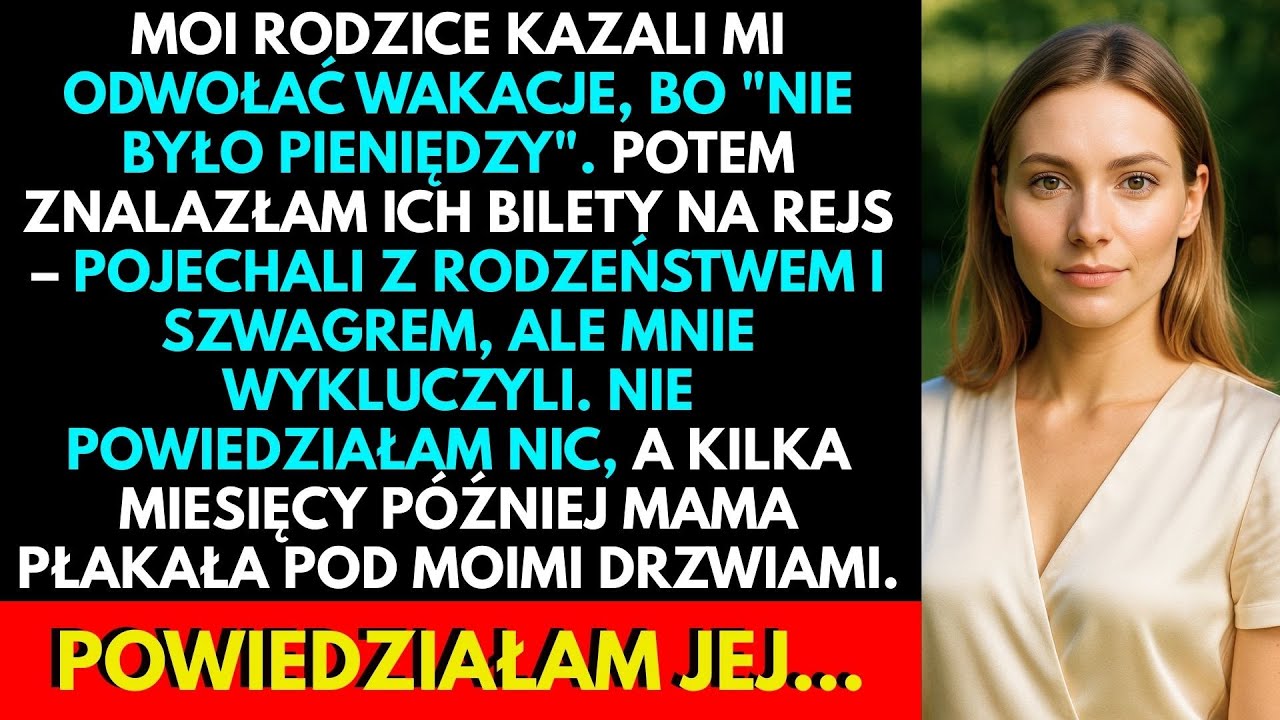 Rodzice Kazali Mi Odwołać Wakacje, Bo &lsquo;Brakowało Pieniędzy&rsquo;. Potem Znalazłam Ich Bilety Na Rejs
