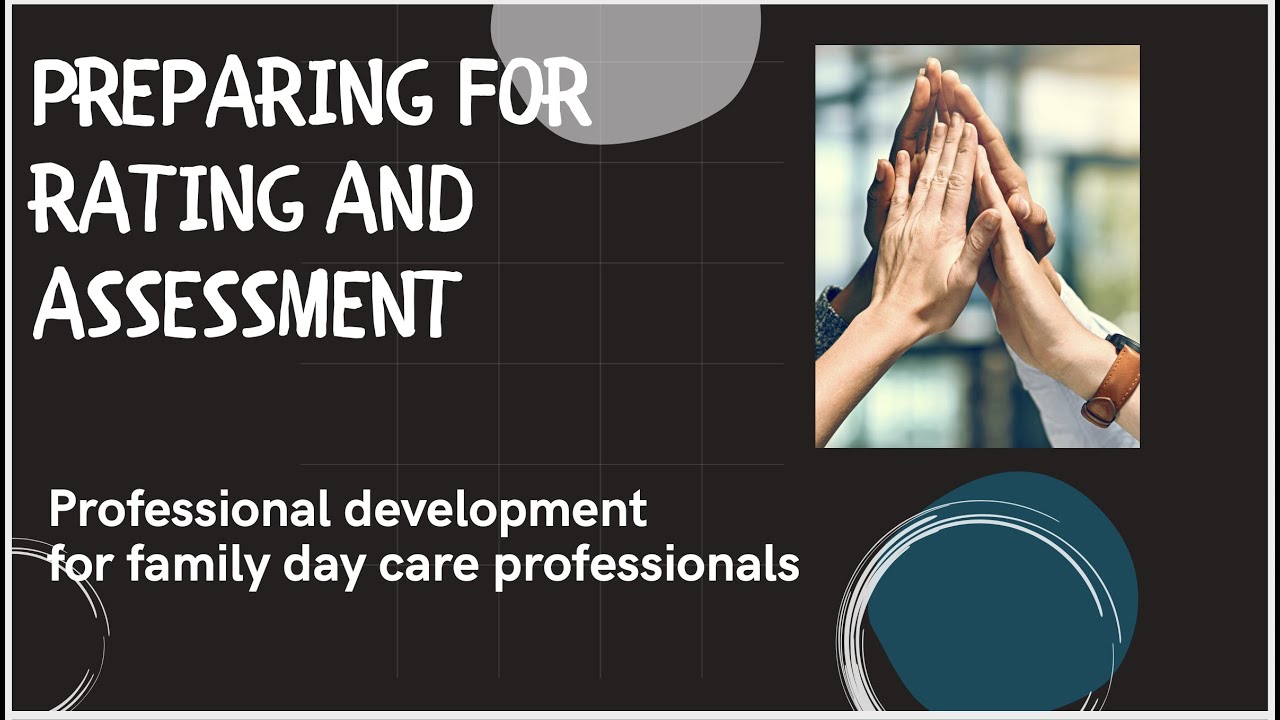 Preparing for Rating and Assessment in Family Day Care.