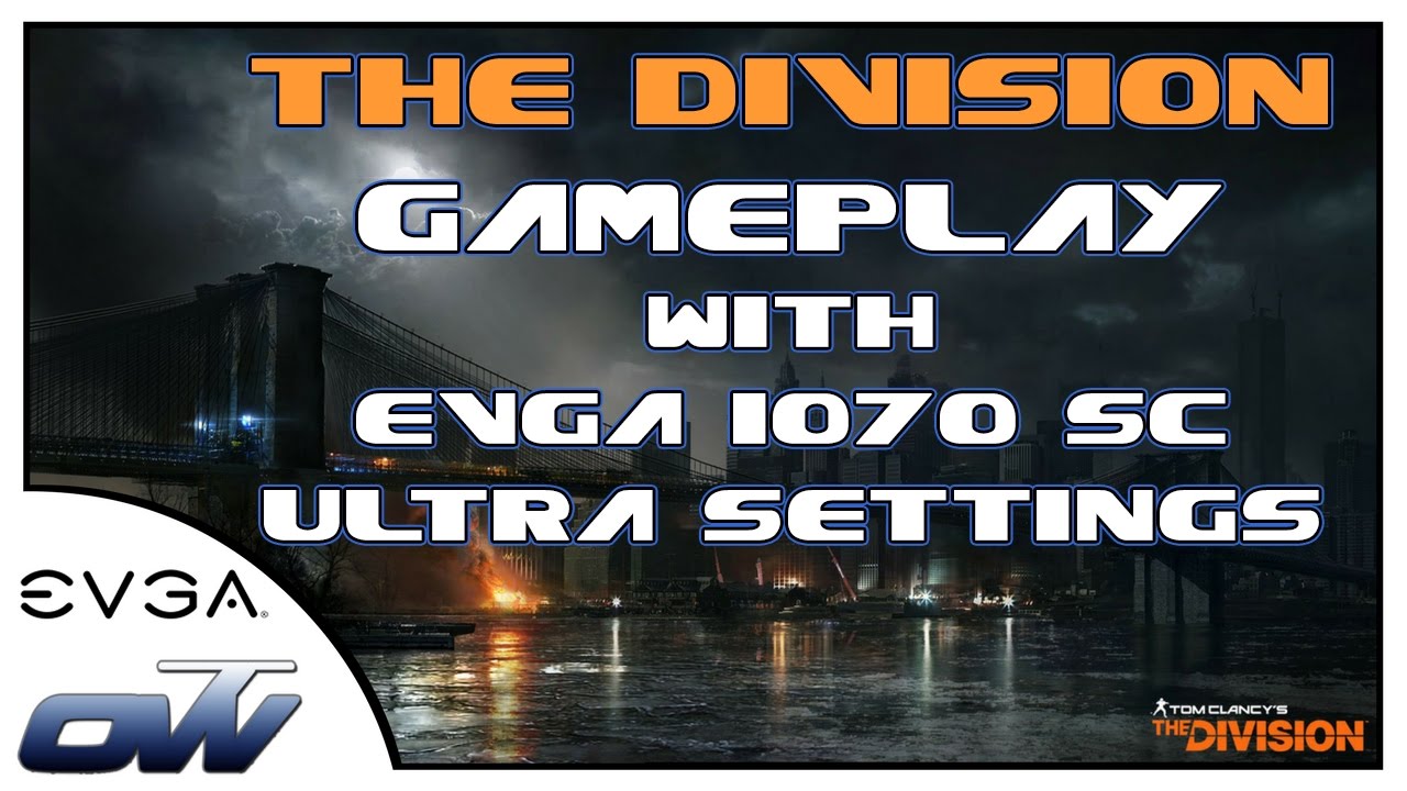 The Division Game Play using EVGA GTX 1070 SC on Ultra Settings