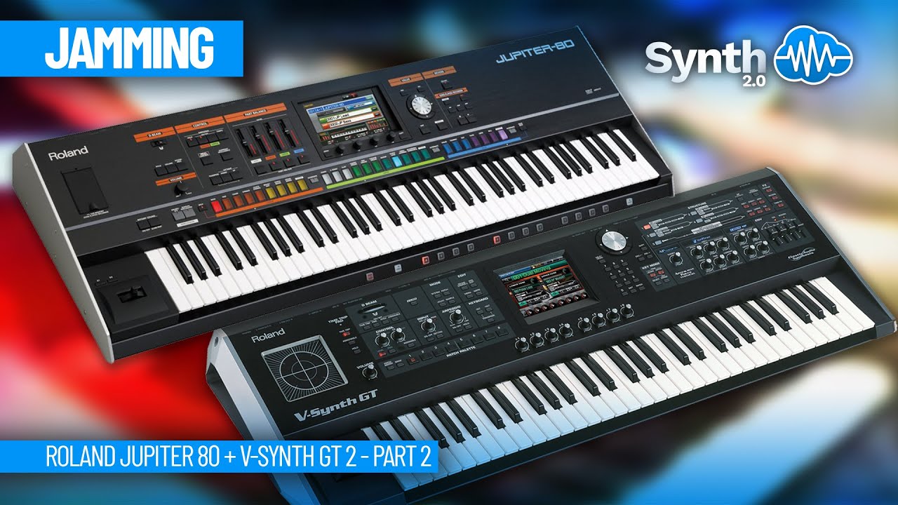 ROLAND JUPITER 80 + V-SYNTH GT 2 | Jam Pt. 2 by Synthcloud
