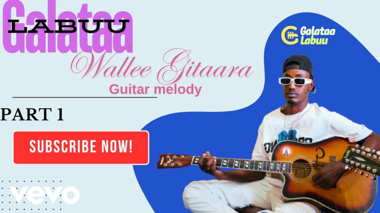 Galataa Labuu - Wallee Guitaara Guitar Melody Part 1