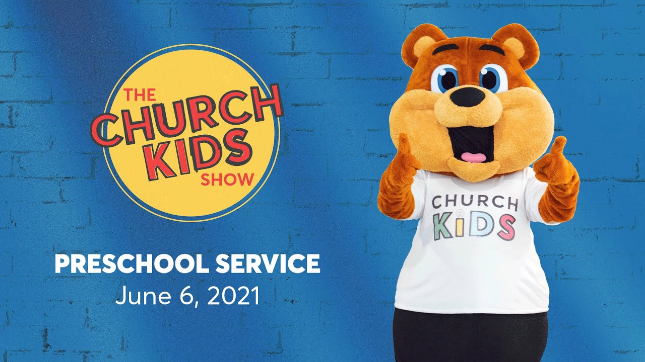 June 6 Preschool Service: The Church Kids Show - Season 2 Episode 23