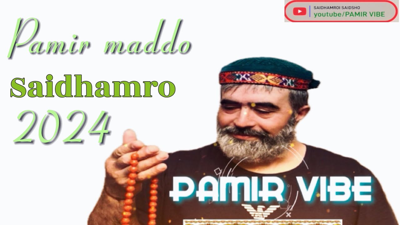 Pamir Maddo:Чаро Харфи ХУДОРО бар забон нест )Saidhamroi Saidsho #badakhshanmusic #pamir #badakhshan