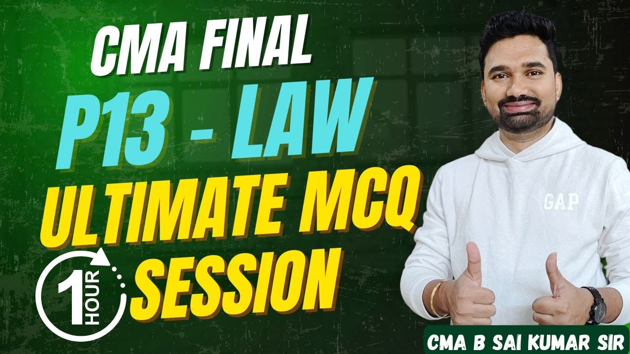 CMA FINAL | P13 LAW | ULTIMATE MCQ SESSION | CMA SAI KUMAR SIR | 100% ENGLISH | SHIKHARA TUTORIALS