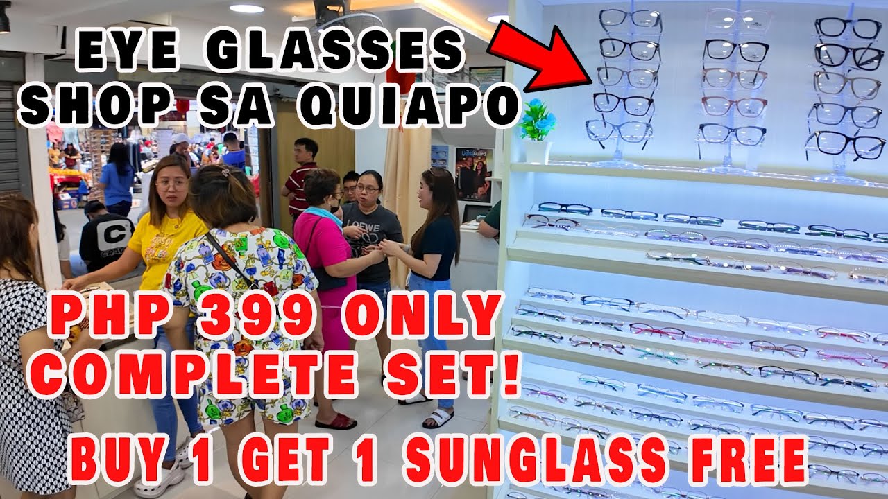 OPTICAL SHOP SA QUIAPO 399 ONLY PINAKA MURANG PAGAWAAN NG EYE GLASSES NA | BUY 1 GET 1 SUNGLASS FREE