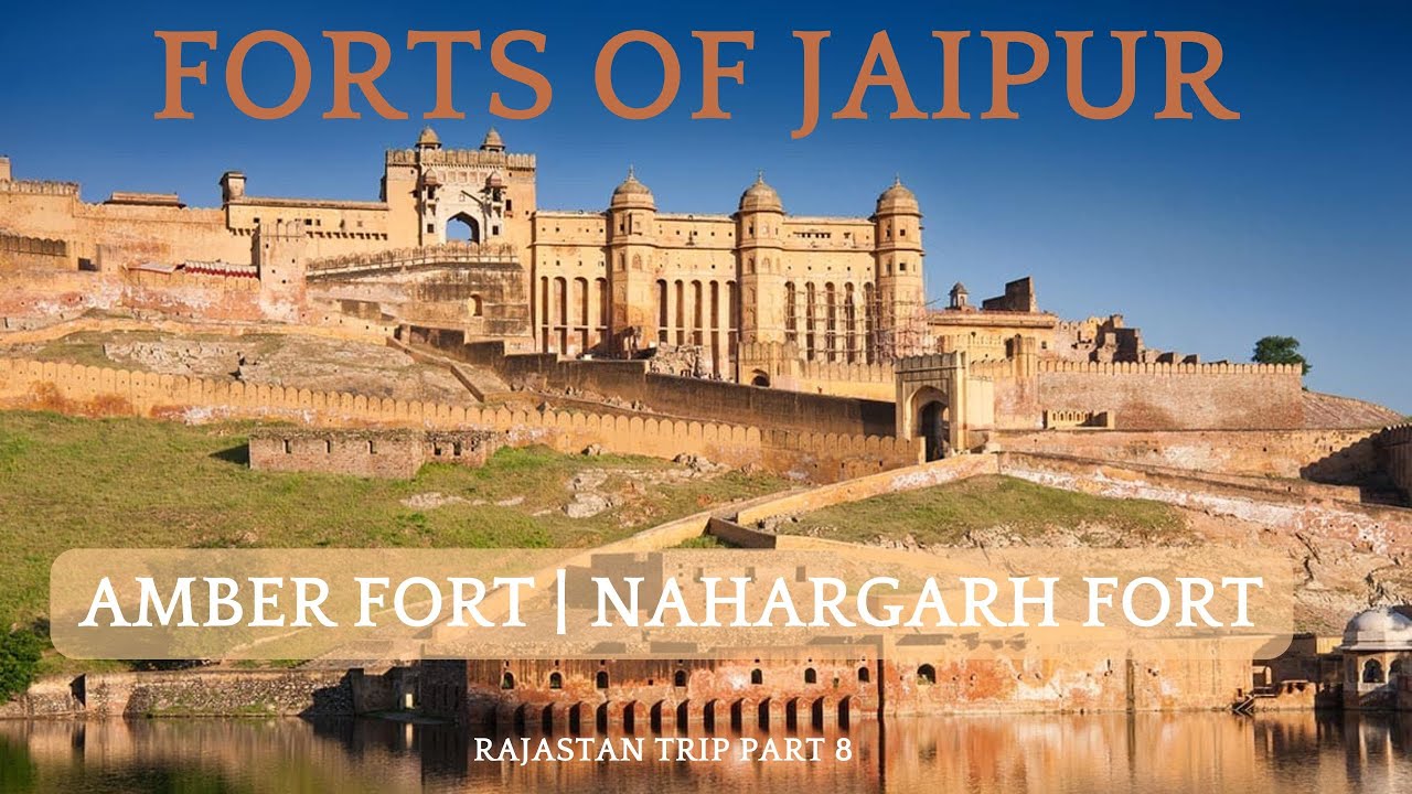 Forts of Jaipur | Jaipur 2/3 | Rajastan Trip | Part 8