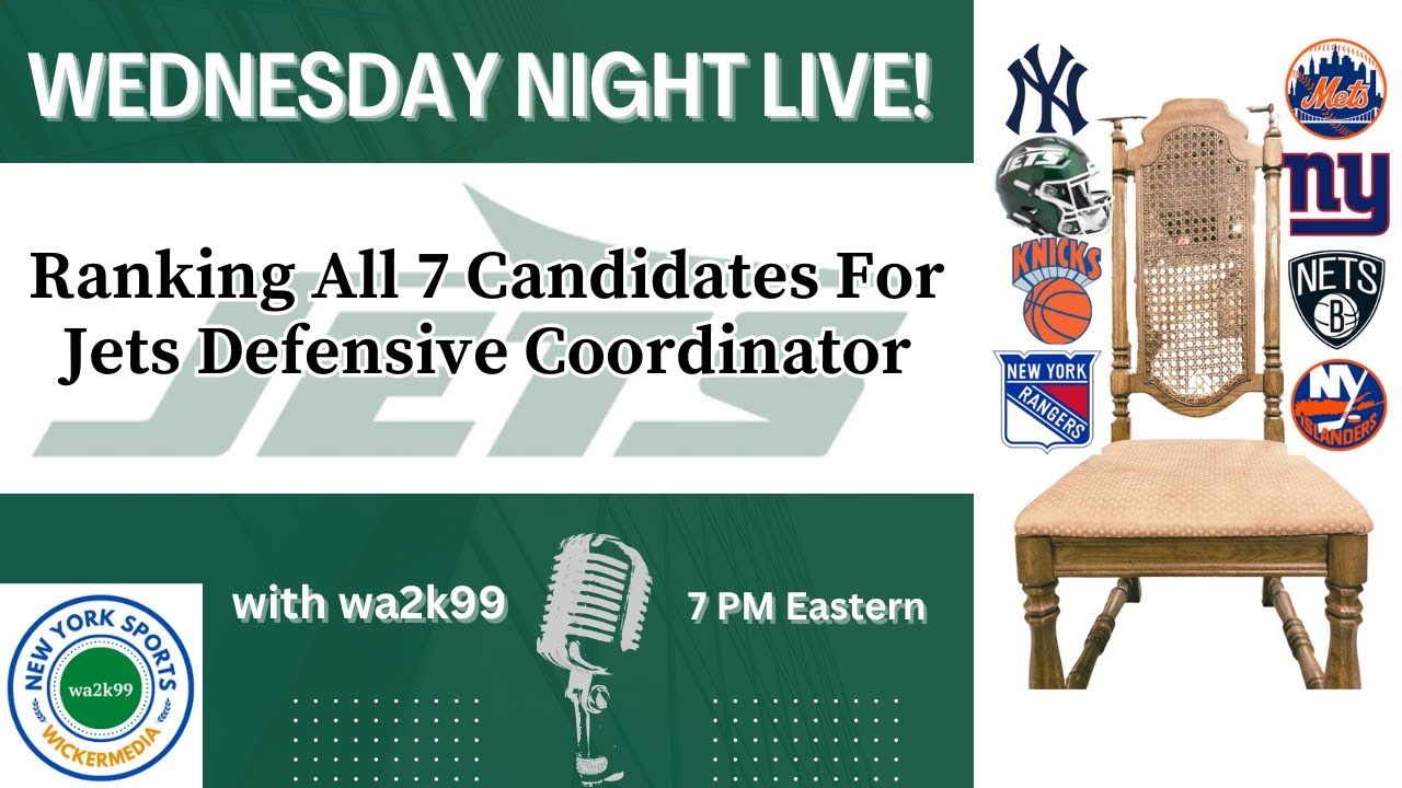 Ranking All 7 Candidates For Jets Defensive Coordinator-Wed Night Live