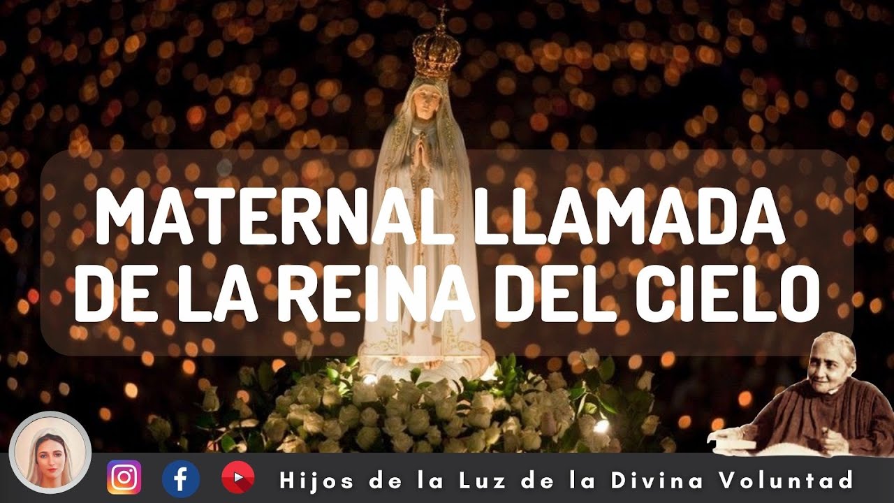 🔵 LLAMADA MATERNA DE LA REINA DEL CIELO / LUISA PICCARRETA/ DIVINA VOLUNTAD