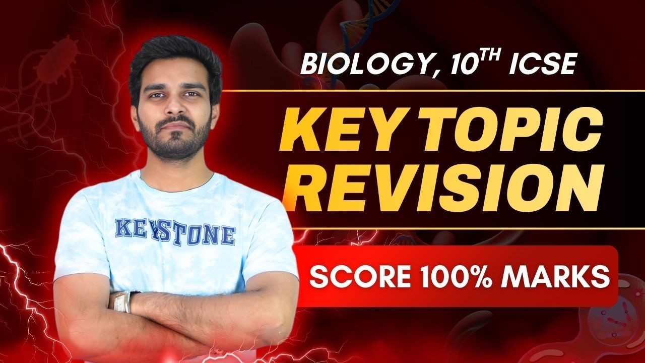 Keystone 10th ICSE Biology - Key Topic Revision - Live