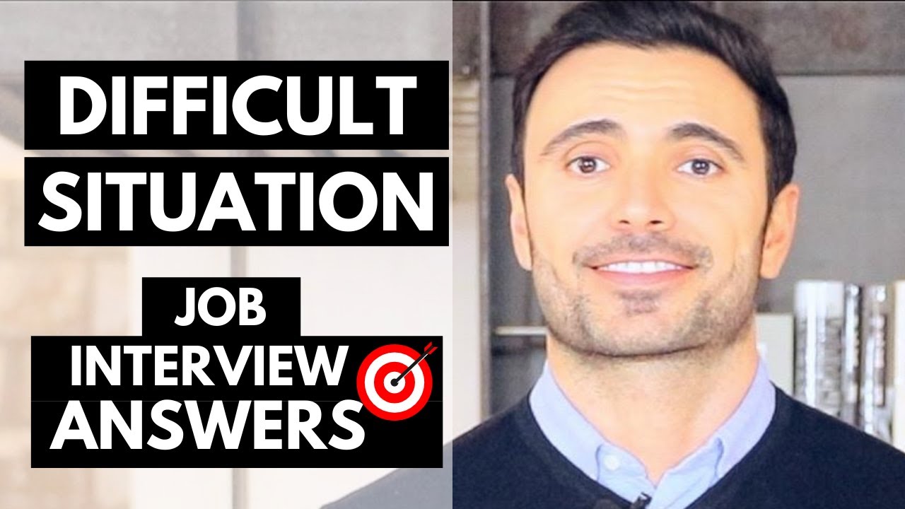 Interview Question: Tell Me About A Time You Handled A Difficult Situation