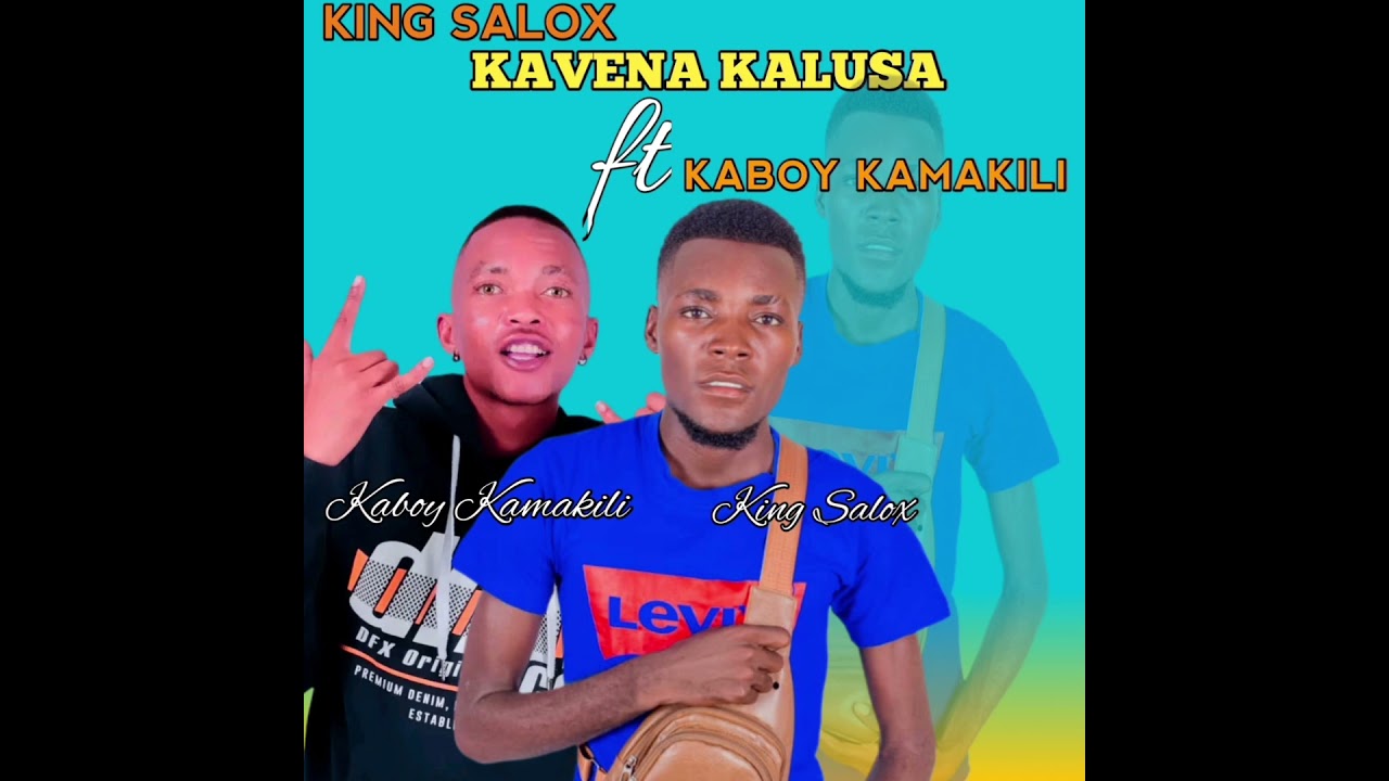 KING SALOX-KAVENA KALUSA FT KABOY KAMAKILI 🔥🔥
