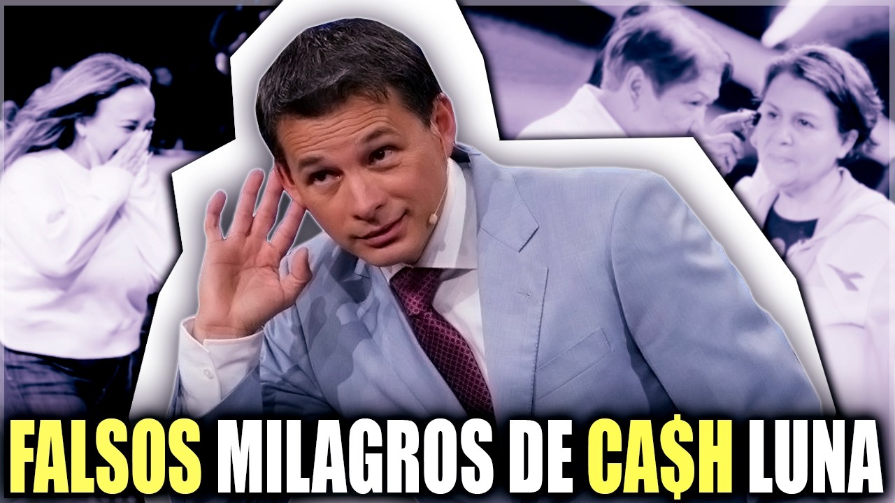 DESMONTANDO los FALSOS MILAGROS de CASH LUNA