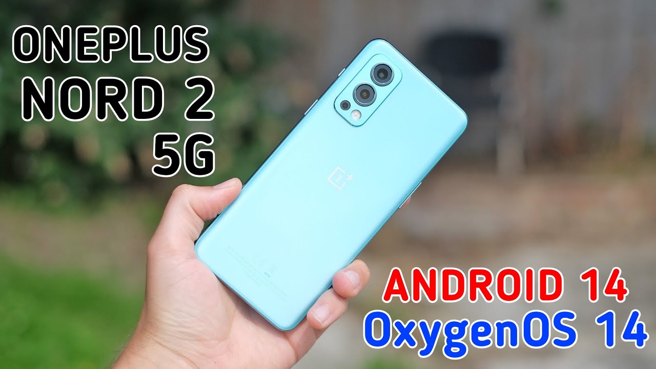 Oneplus Nord 2 5G OxygenOS 14 Android 14 Update Latest News | Oneplus Nord 2 New Update