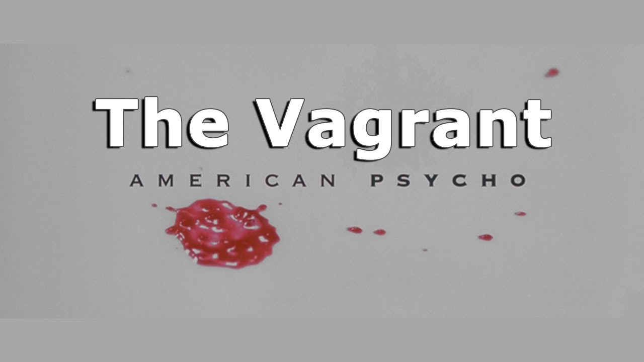 American Psycho OST - The Vagrant